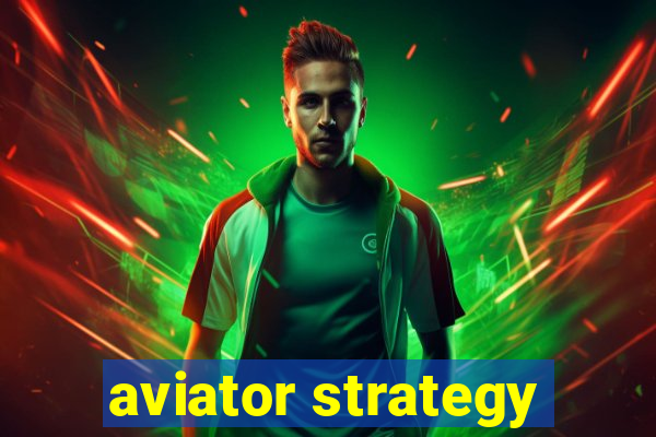 aviator strategy